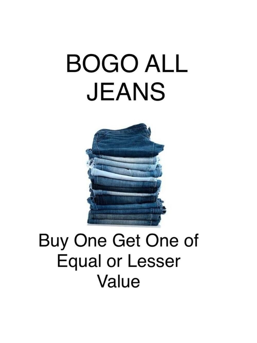 BOGO ALL JEANS STOCK UP AND SAVE